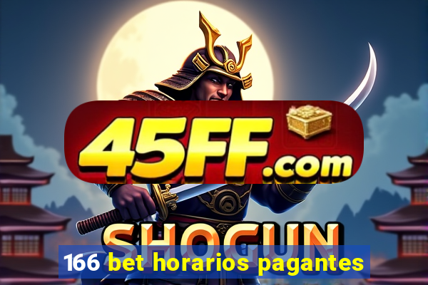 166 bet horarios pagantes